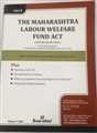 THE MAHARASHTRA LABOUR WELFARE FUND ACT - Mahavir Law House(MLH)